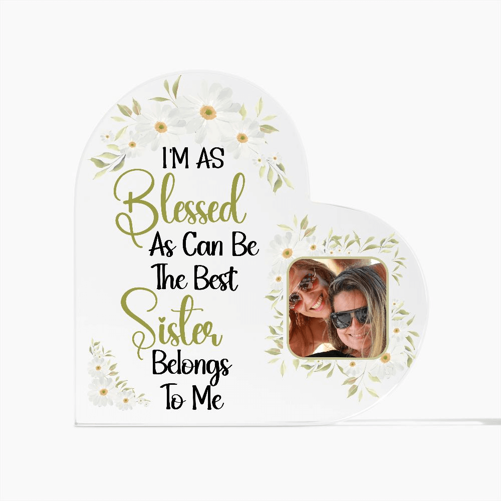 Personalize Your Acrylic Heart Photo Plaque For Any Loved One - I'm as Blessed As Can Be