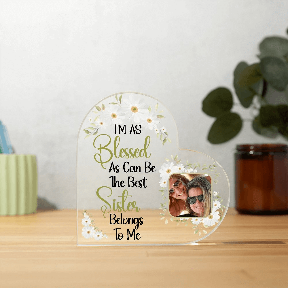 Personalize Your Acrylic Heart Photo Plaque For Any Loved One - I'm as Blessed As Can Be