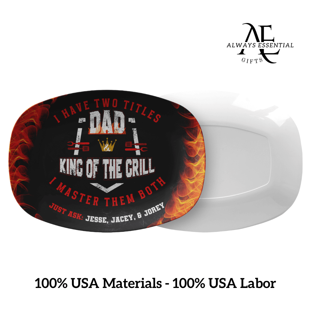 I Have Two Titles Dad & King Of The Grill I Master Them Both Just Ask Custom Grill Plate