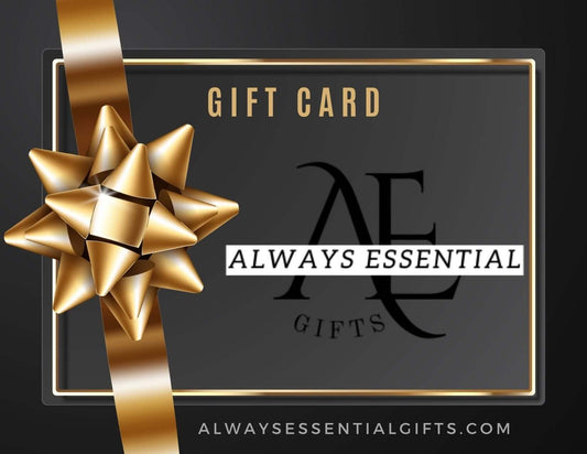 Always Essential Gifts - Gift Card - Always Essential Gifts