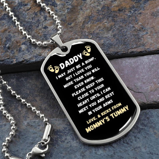 Soon To Be Daddy Dog Tag I May Just Be A Bump, But I Love You More Than You Will Ever Know