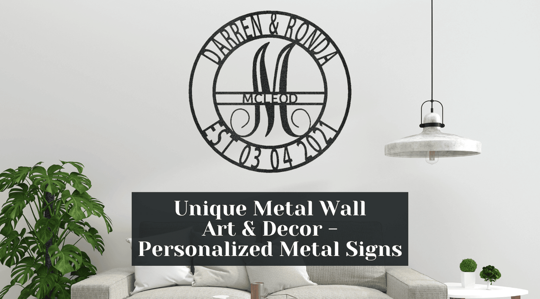 Metal Wall Art - Personalized Metal Signs