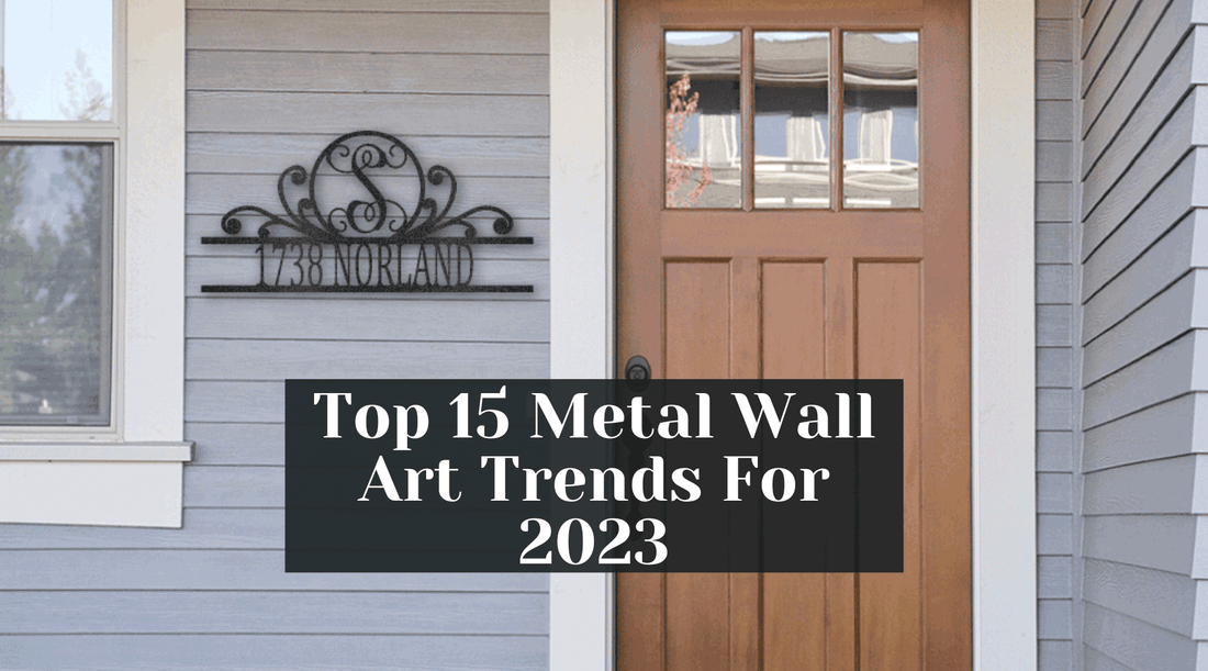 Top 15 Metal Wall Art Trends for 2023