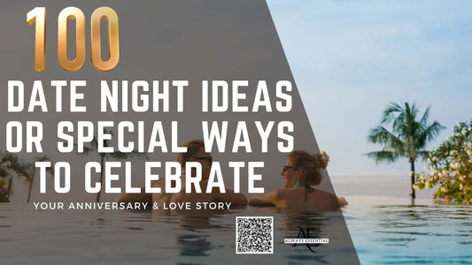 100 Date Night Ideas Or Special Ways To Celebrate Your Anniversary & Love Story