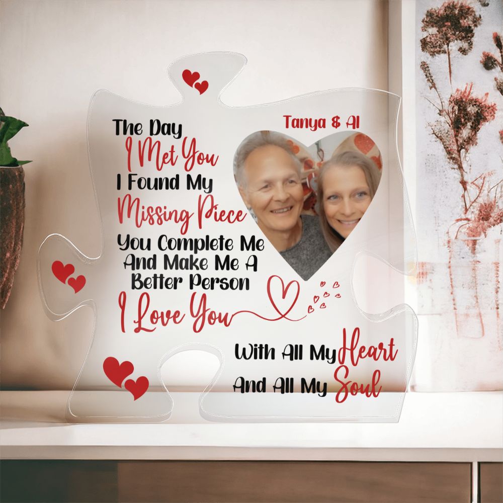 The Day I Met You I Found My Missing Piece - Personalized Photo Puzzle Acrylic Plaque