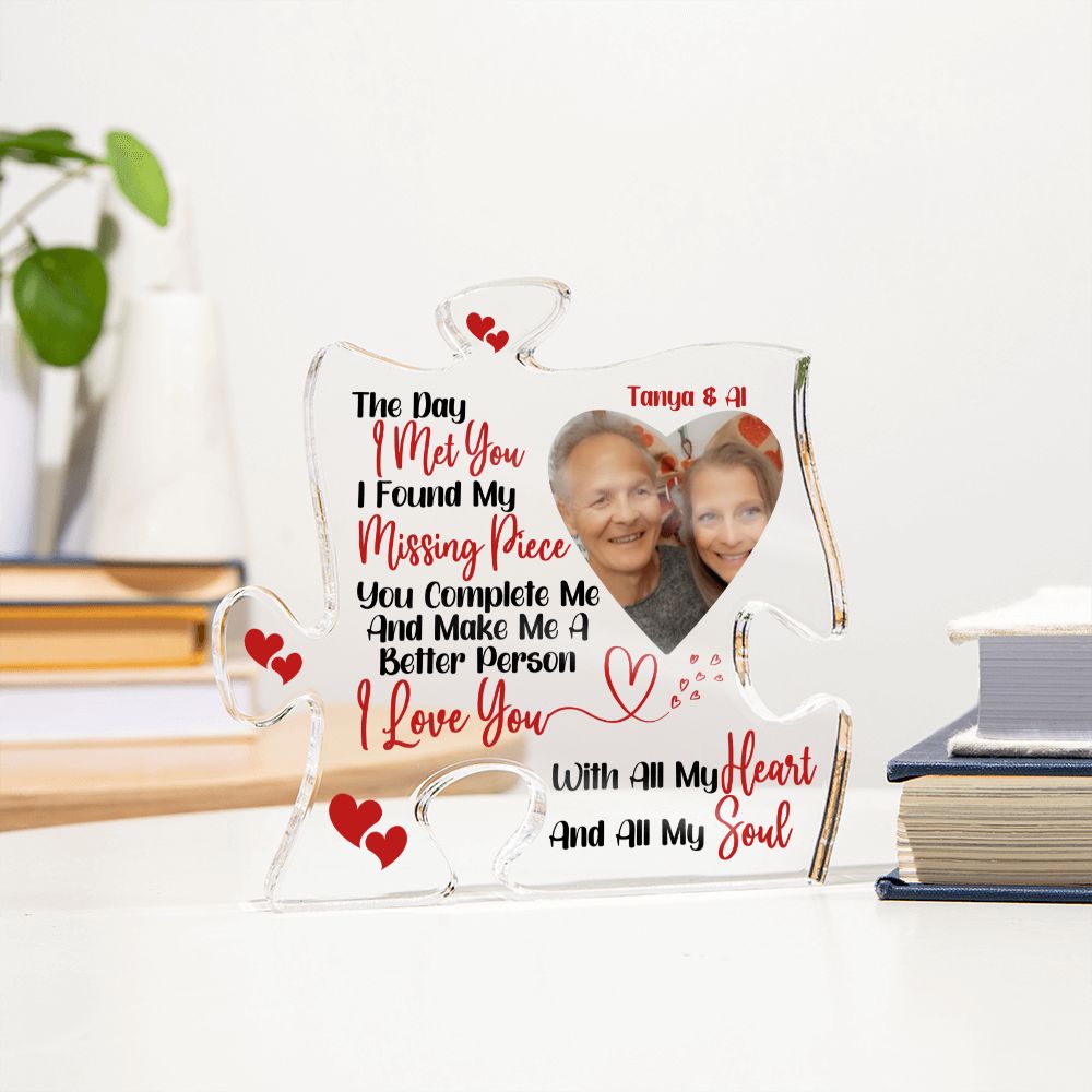 The Day I Met You I Found My Missing Piece - Personalized Photo Puzzle Acrylic Plaque