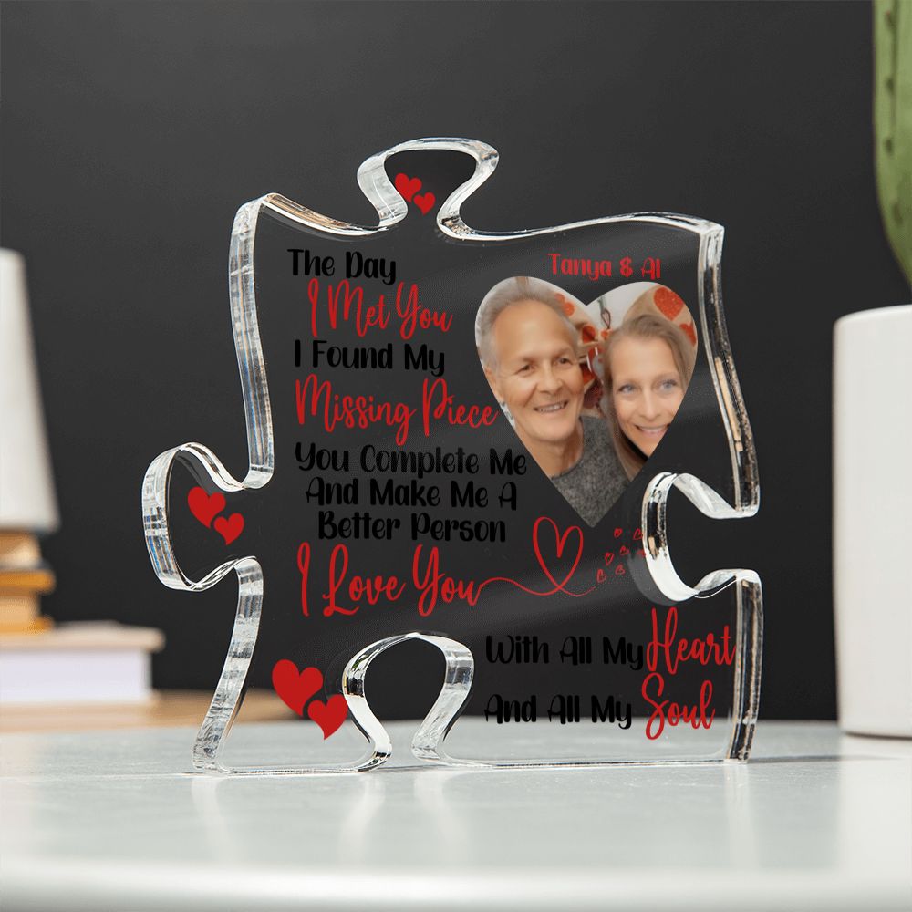 The Day I Met You I Found My Missing Piece - Personalized Photo Puzzle Acrylic Plaque