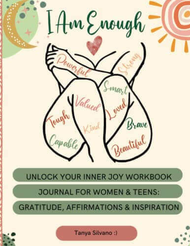 Unlock Your Inner Joy Workbook Journal For Women & Teen Girls: Gratitude, Affirmations & Inspiration