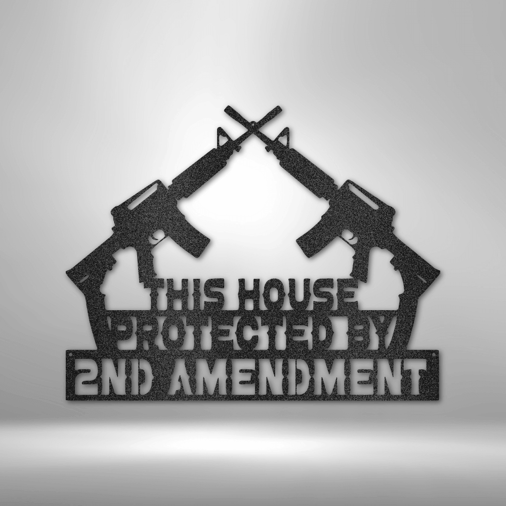Protected by 2nd Amendment - Steel Sign - Metal Wall Art Sign - This House Protected By 2nd Amendment