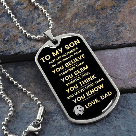 To My Son - Always Remember Your Are Braver Than You Believe - Dog Tag Necklace From Dad