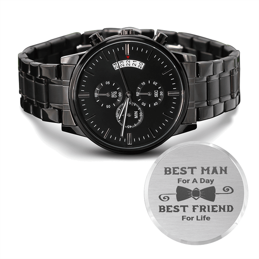 Engraved Black Chronograph Watch For Best Man - Best Man For A Day Best Friend For Life - Best Man Proposal Gift
