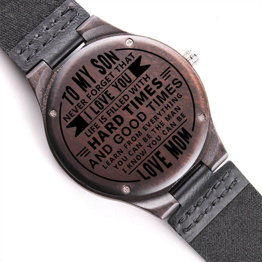 To My Son Engraved Wooden Watch - Never Forget That I Love You