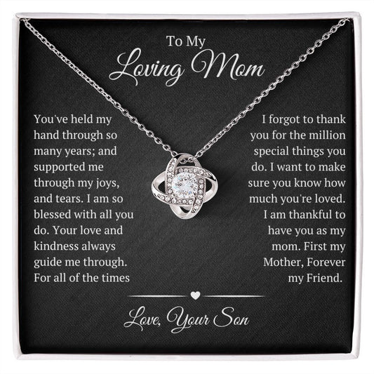 To My Loving Mom Love Knot Necklace First My Mother, Forever My Friend Love Your Son